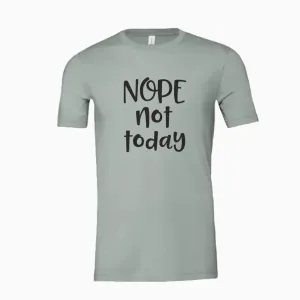 Not Today Tee