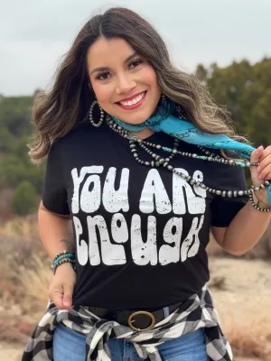 You Are Enough in White Ink Tee